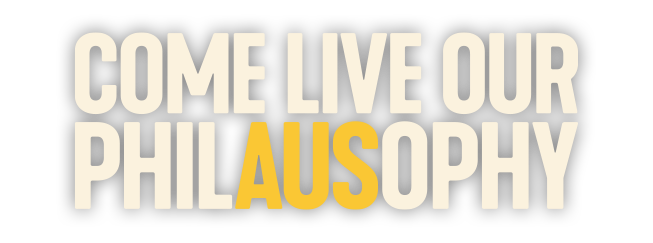 Come live our Philausophy